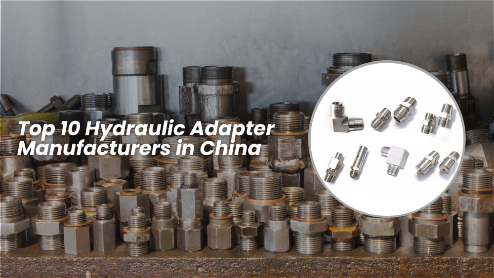 top 10 hydraulic adapter manufacturers in china
